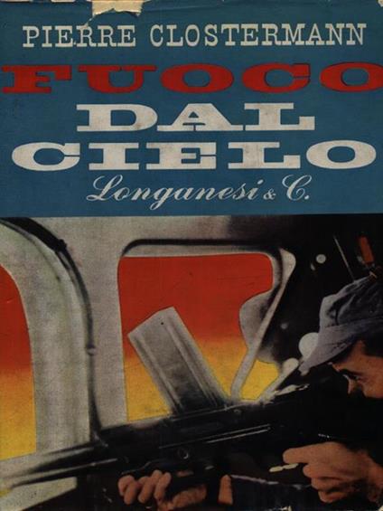 Fuoco dal cielo - Pierre Clostermann - copertina