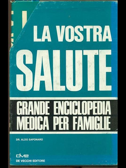 La vostra salute. 2 volumi - Aldo Saponaro - 7