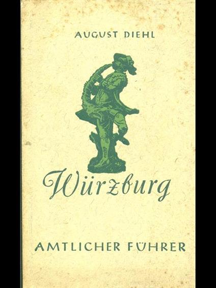 Wurzburg, amtlicher Führer - August Diehl - copertina