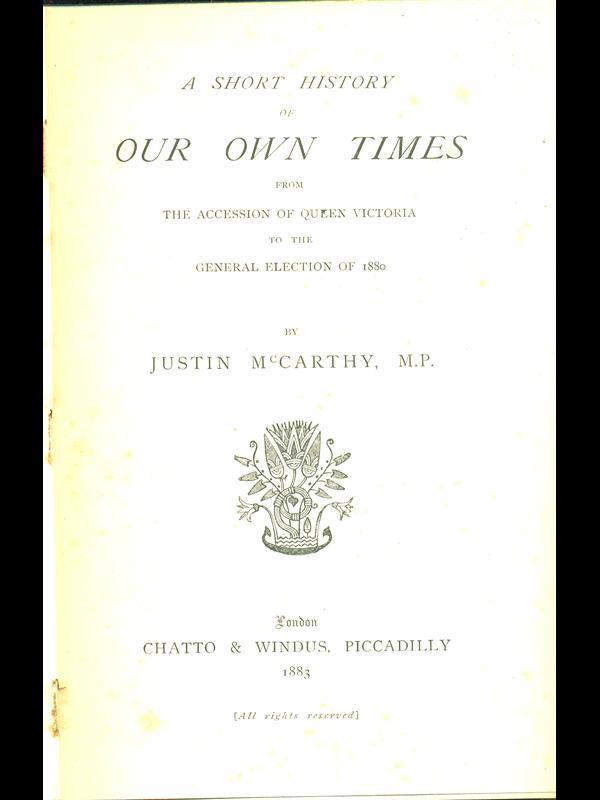 A short history of our own times