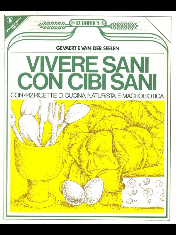 Vivere sani con cibi sani