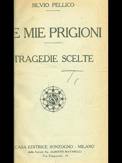 Le mie prigioni. Tragedie scelte - Silvio Pellico - copertina