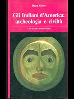 Gli Indiani d'America: archeologia e civiltà