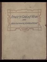 Italy's Great War and Her NationalAspirrations