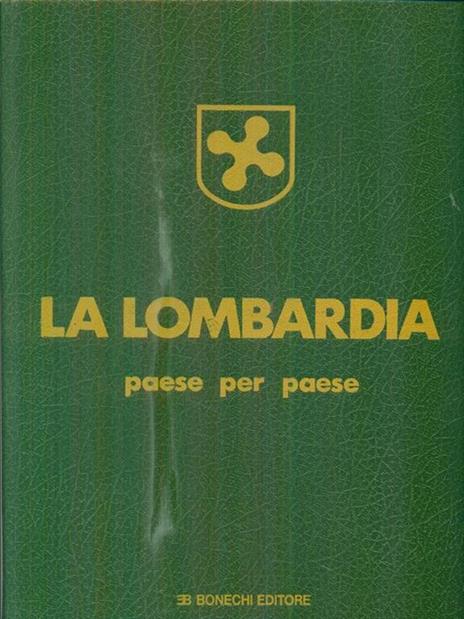 La Lombardia paese per paese vol. 6: Padenghe sul Garda - Seregno -   - 7