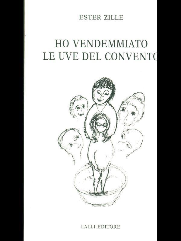 Ho vendemmiato le uve del convento