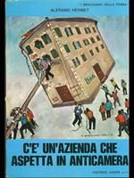 C'é un'azienda che aspetta in anticamera