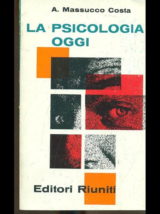 La psicologia oggi - Angiola Massucco Costa - 3