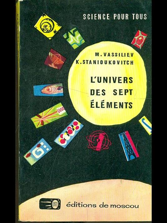 L' univers des sept elements - M. Vassiliev,K. Stanioukovitch - copertina