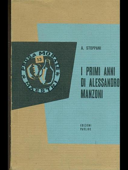 I primi anni di Alessandro Manzoni - Antonio Stoppani - copertina