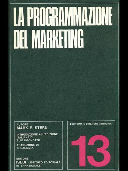 La programmazione del marketing - Mark E. Stern - copertina