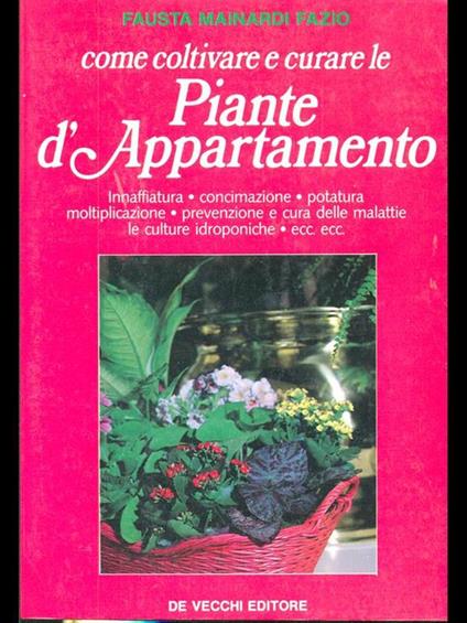 Come coltivare e curare le piante d'Appartamento - Fausta Mainardi Fazio - copertina