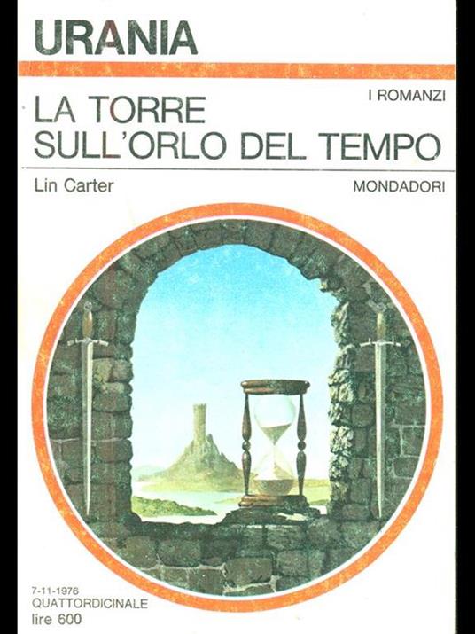 Urania 709 La torre sull'orlo del tempo Lin Carter Libro Usato