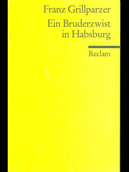 Ein Bruderzwist in Habsburg - Franz Grillparzer - copertina