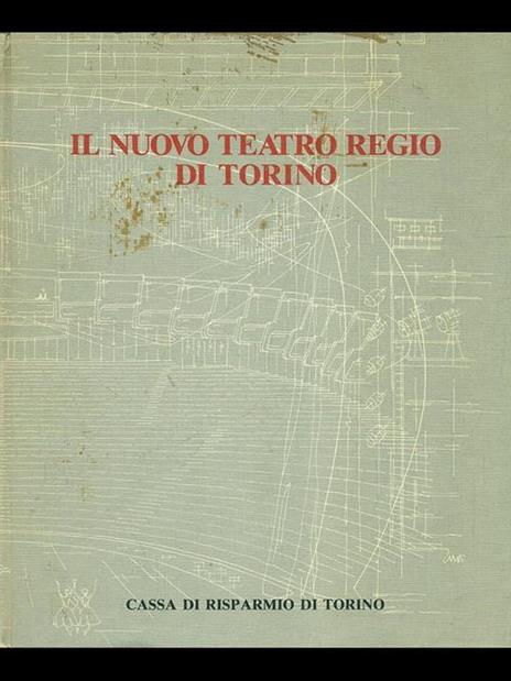 Il nuovo Teatro Regio di Torino - Alberto Basso - 5
