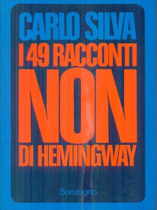 I 49 racconti non di Hemingway - Carlo Silva - copertina
