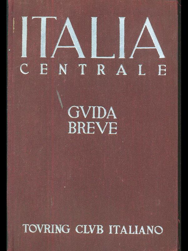 Guida breve. Vol. II Italia Centrale