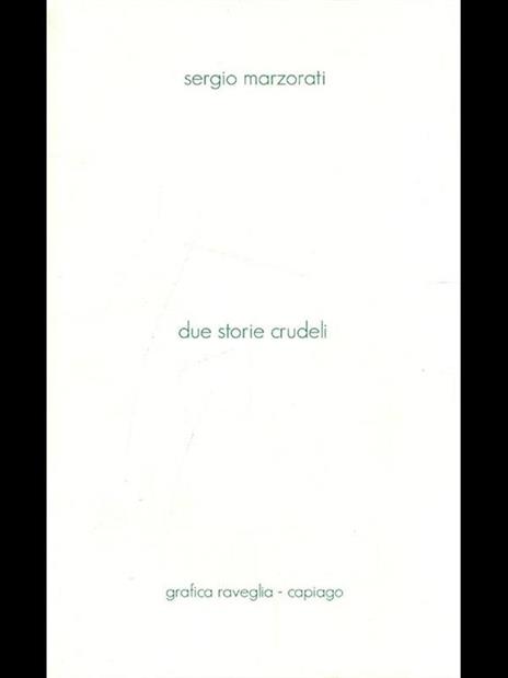 Due storie crudeli - Sergio Marzorati - 5