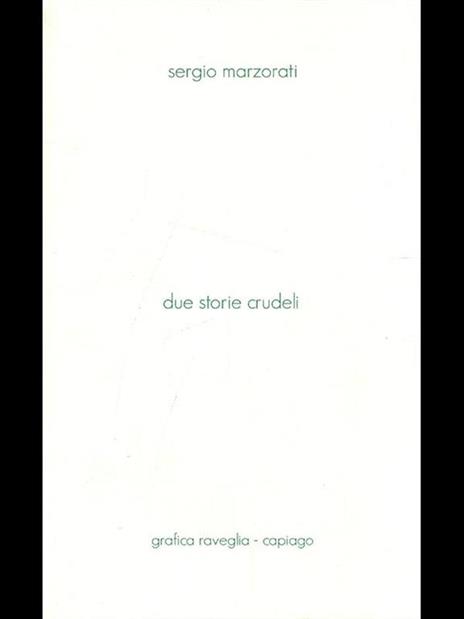 Due storie crudeli - Sergio Marzorati - 4