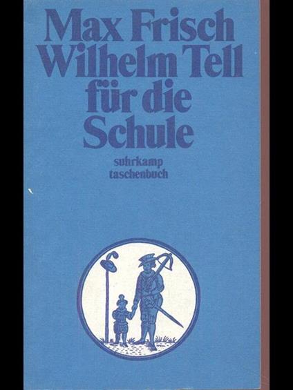 Wilhelm Tell fur die Schule - Max Frisch - copertina