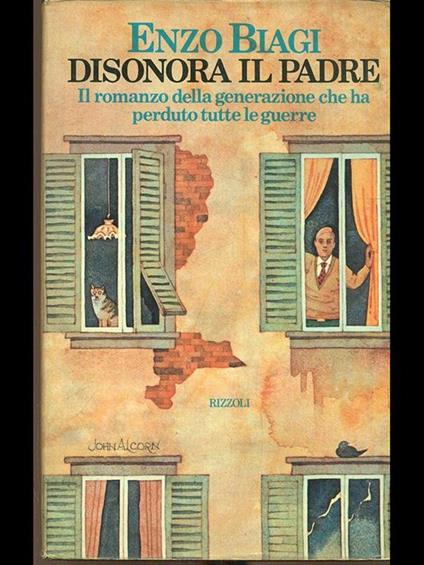 Disonora il padre - Enzo Biagi - copertina
