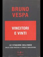 Vincitori e vinti. Le stagioni dell'odio. Dalle leggi razziali a Prodi e Berlusconi. Ediz. speciale