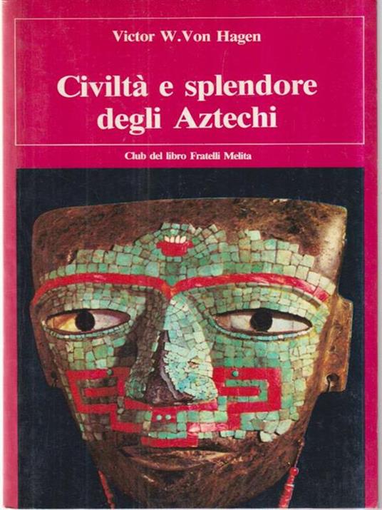 Civiltà e splendore degli Aztechi - copertina