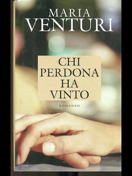 Chi perdona ha vinto - Maria Venturi - copertina