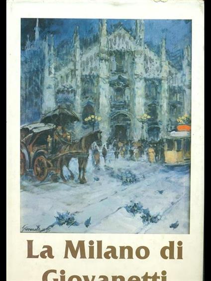 La Milano di Giovanetti - Quinto Giovanetti - copertina