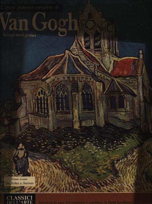 L' opera pittorica completa di Van Gogh e i suoi nessi grafici. Volume 2 - Paolo Lecaldano - copertina