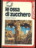 Le ossa di zucchero