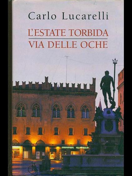 L' estate robida. Via delle oche  - Carlo Lucarelli - copertina