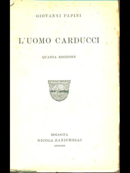 L' uomo Carducci - Giovanni Papini - copertina