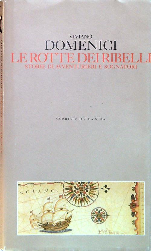 Le rotte dei ribelli - Viviano Domenici - copertina