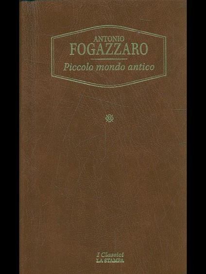 Piccolo mondo antico - Antonio Fogazzaro - copertina