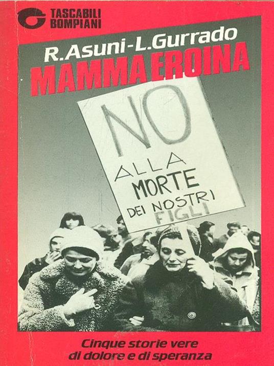 Mamma eroina - Romano Asuni,Lello Gurrado - copertina