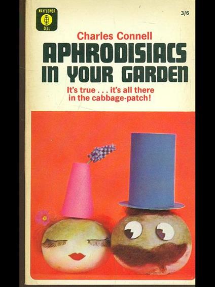 Aphrodisiacs in your garden - Charles Connell - copertina