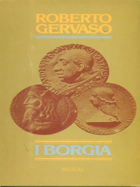 I Borgia - Roberto Gervaso - 7