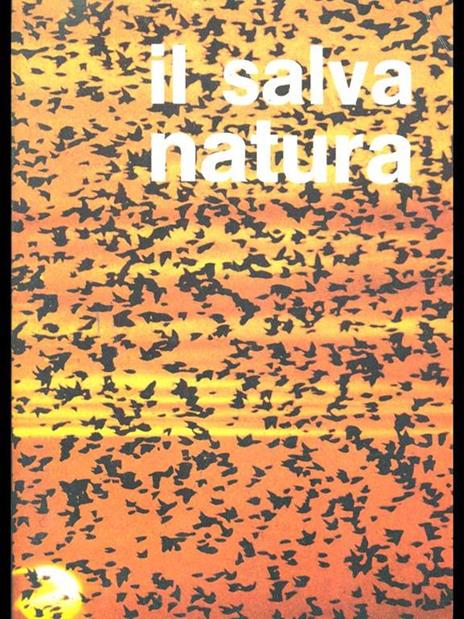 Il salva natura - Fulco Pratesi - 10