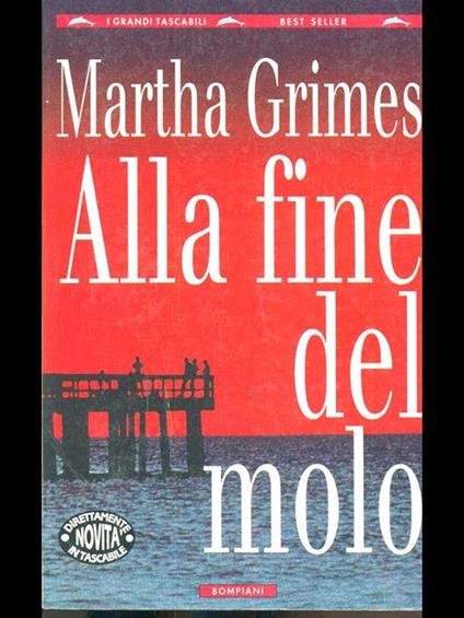 Alla fine del molo - Martha Grimes - copertina