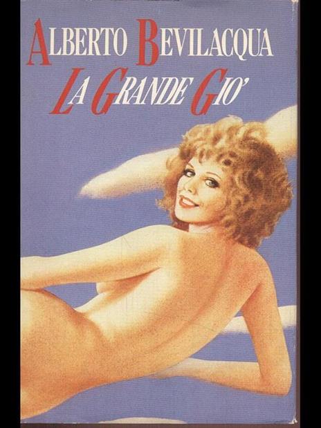 grande Giò - Alberto Bevilacqua - copertina