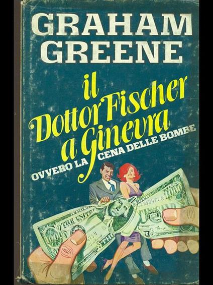 Il dottor Fisher a ginevra - Graham Greene - copertina