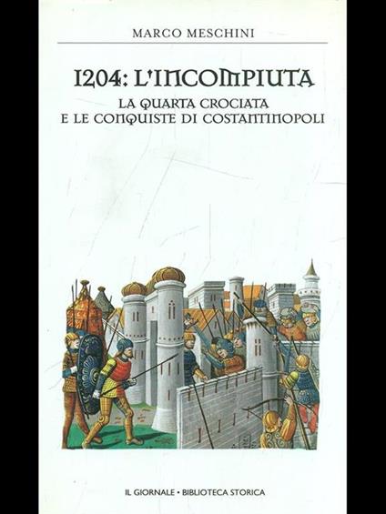1204: l'incomopiuta - Marco Meschini - copertina