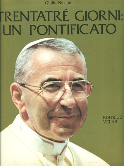 Trentatré giorni: un pontificato - Giulio Nicolini - copertina