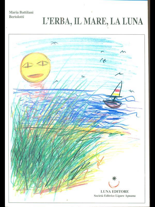 L' erba, il mare, la luna