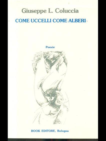 Come uccelli come alberi - Giuseppe L. Coluccia - copertina