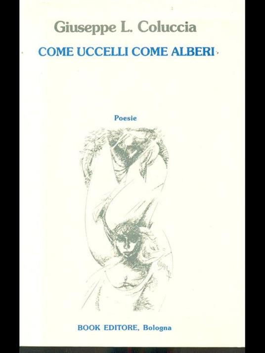 Come uccelli come alberi - Giuseppe L. Coluccia - copertina