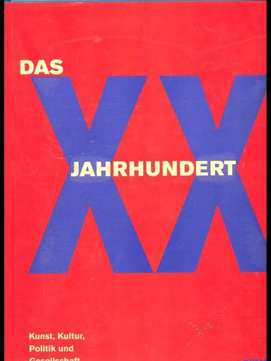 Das XX Jahrhundert - Andreas Bärnreuther,Peter-Klaus Schuster - copertina