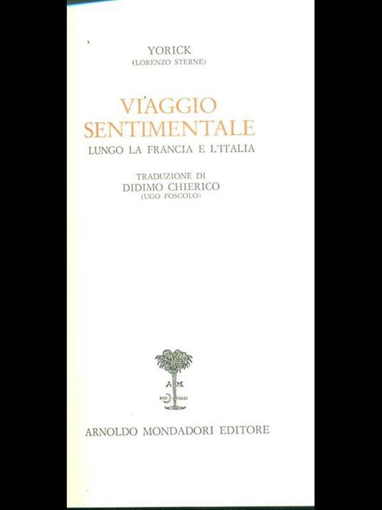 Viaggio sentimentale lungo la Francia e l'Italia di Yorick (Lorenzo Sterne). Traduzione di Didimo Chierico (Ugo Foscolo)