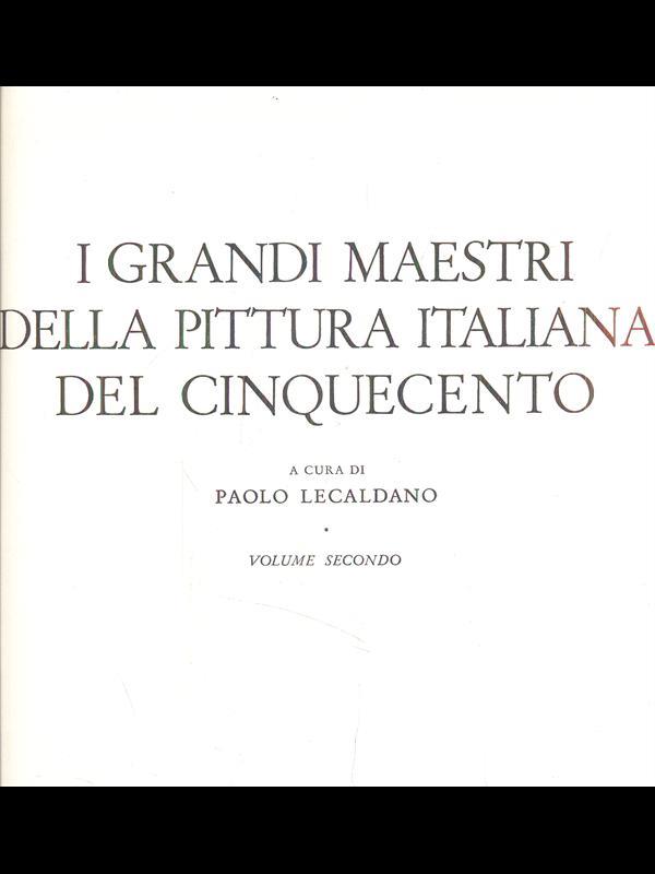 I grandi maestri della pittura italiana del cinquecento Vol. 2